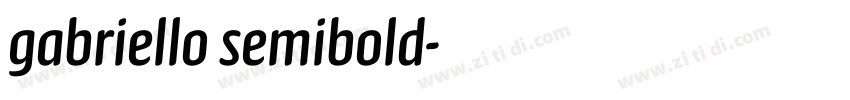 gabriello semibold字体转换 gabriello semibold字体转换
